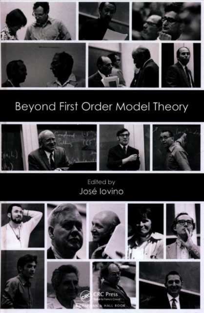Beyond First Order Model Theory, Volume I, Hardback Book