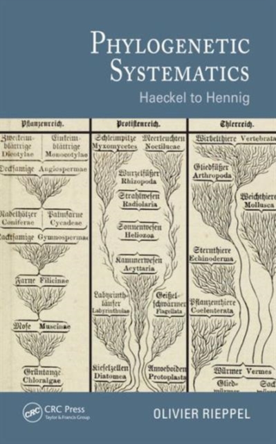 Phylogenetic Systematics : Haeckel to Hennig, Hardback Book
