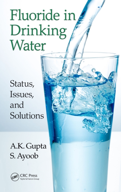 Fluoride in Drinking Water : Status, Issues, and Solutions, PDF eBook
