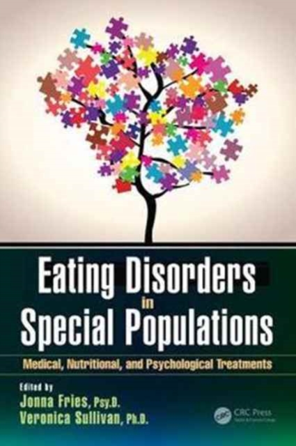 Eating Disorders in Special Populations : Medical, Nutritional, and Psychological Treatments, Hardback Book