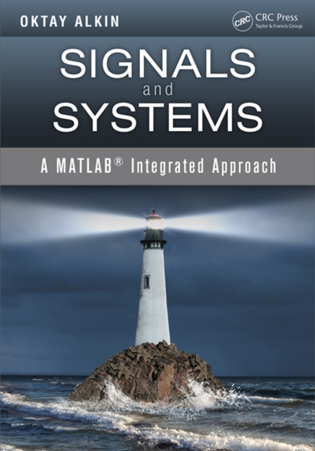 Signals and Systems : A MATLAB Integrated Approach, EPUB eBook