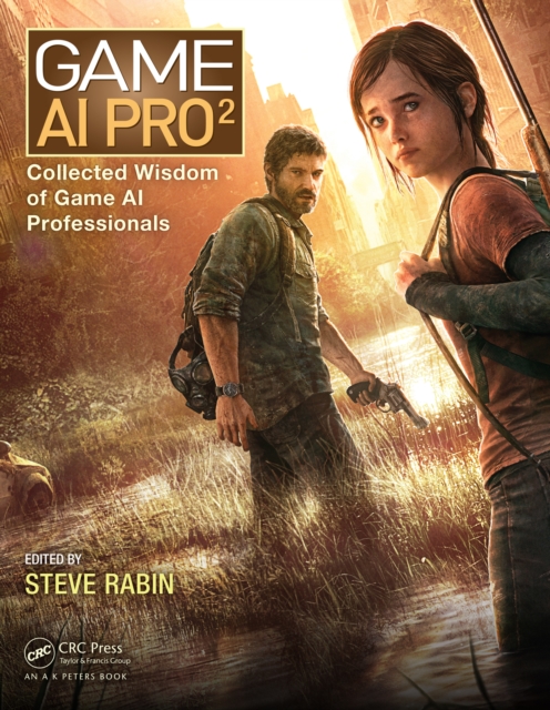 Game AI Pro 2 : Collected Wisdom of Game AI Professionals, EPUB eBook