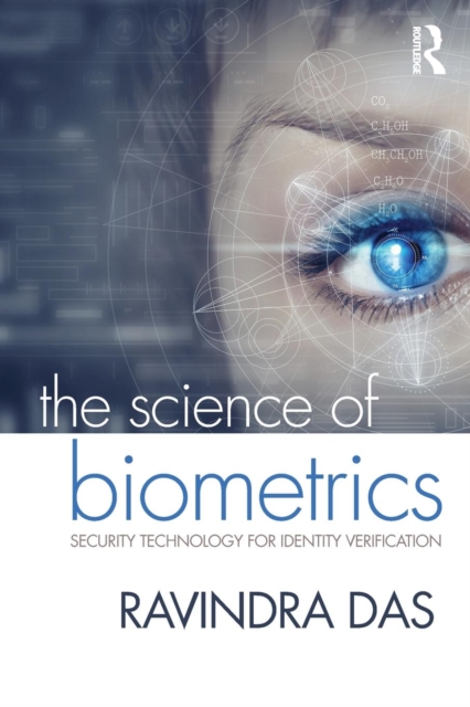 The Science of Biometrics : Security Technology for Identity Verification, Paperback / softback Book