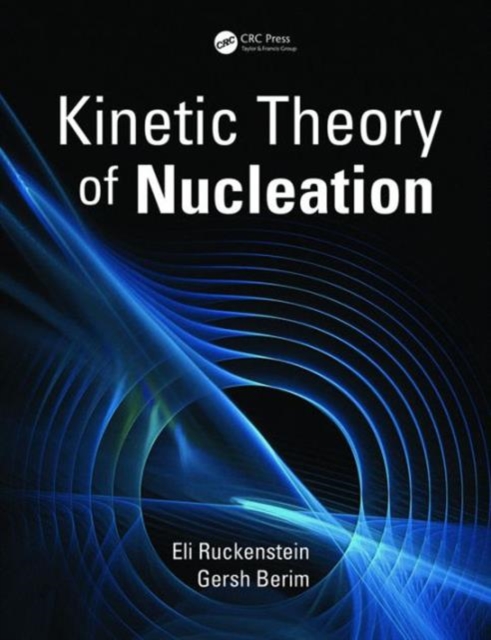 Kinetic Theory of Nucleation, Hardback Book