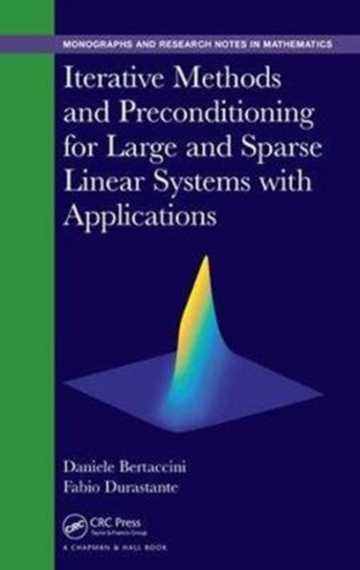 Iterative Methods and Preconditioning for Large and Sparse Linear Systems with Applications, Hardback Book