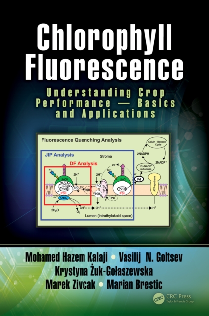 Chlorophyll Fluorescence : Understanding Crop Performance - Basics and Applications, PDF eBook