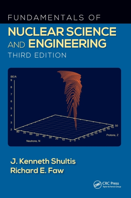 Fundamentals of Nuclear Science and Engineering, Hardback Book