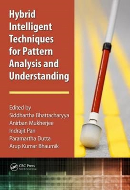 Hybrid Intelligent Techniques for Pattern Analysis and Understanding, Hardback Book