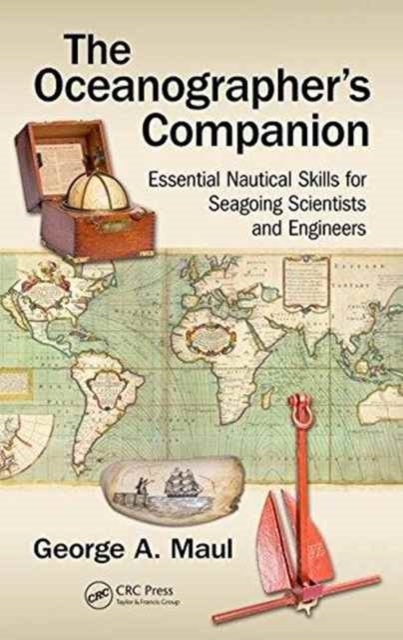 The Oceanographer's Companion : Essential Nautical Skills for Seagoing Scientists and Engineers, Paperback / softback Book