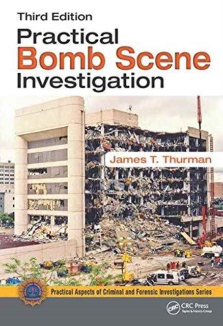 Practical Bomb Scene Investigation, Hardback Book