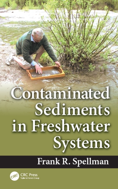 Contaminated Sediments in Freshwater Systems, PDF eBook