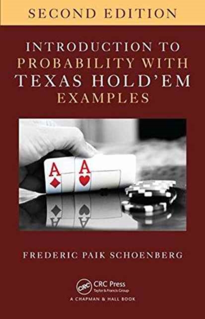 Introduction to Probability with Texas Hold 'em Examples, Paperback / softback Book