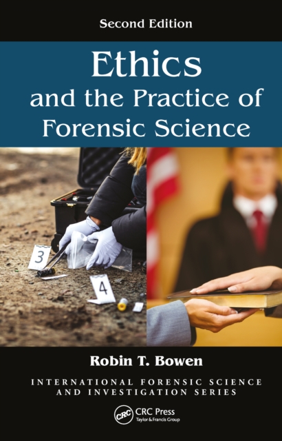 Ethics and the Practice of Forensic Science, PDF eBook