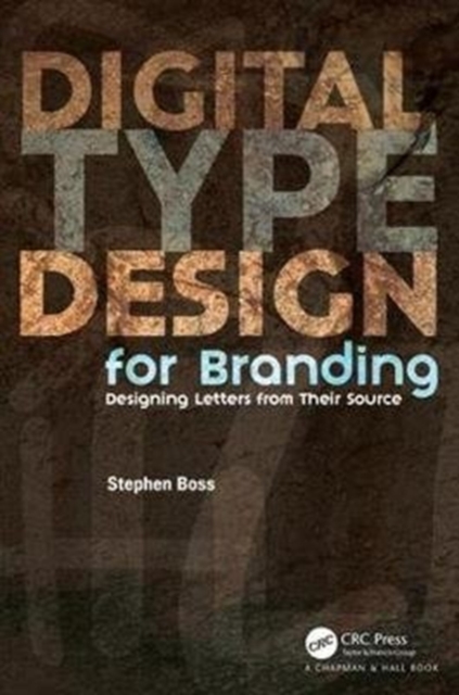 Digital Type Design for Branding : Designing Letters from their Source, Paperback / softback Book