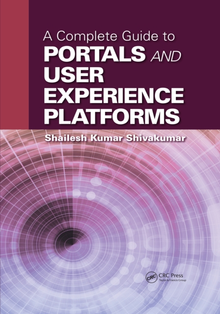 A Complete Guide to Portals and User Experience Platforms, EPUB eBook