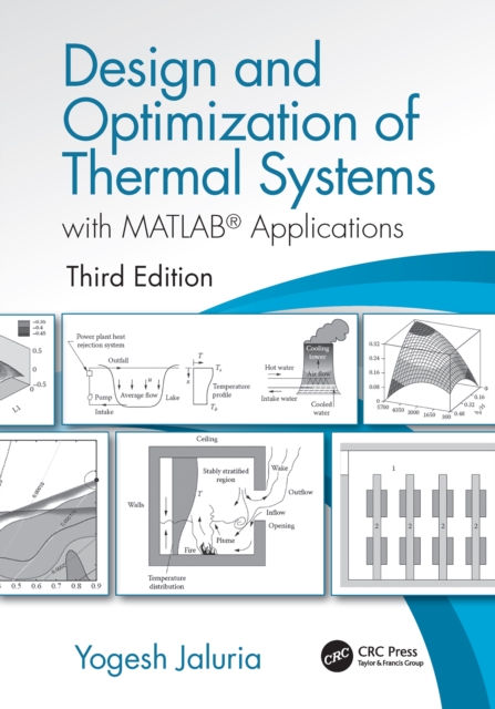 Design and Optimization of Thermal Systems, Third Edition : with MATLAB Applications, PDF eBook