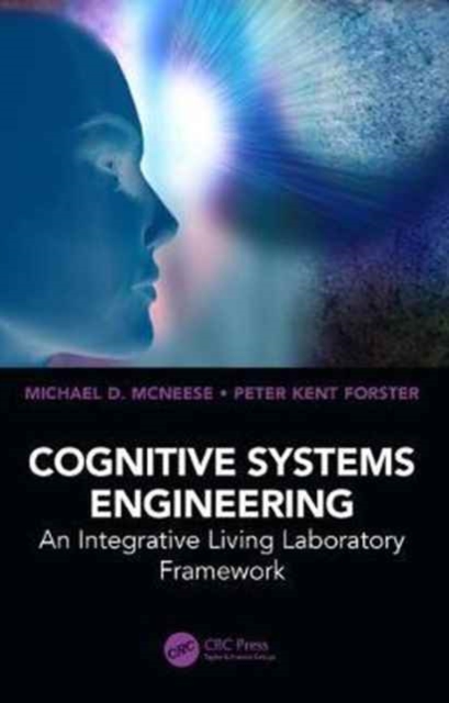 Cognitive Systems Engineering : An Integrative Living Laboratory Framework, Hardback Book