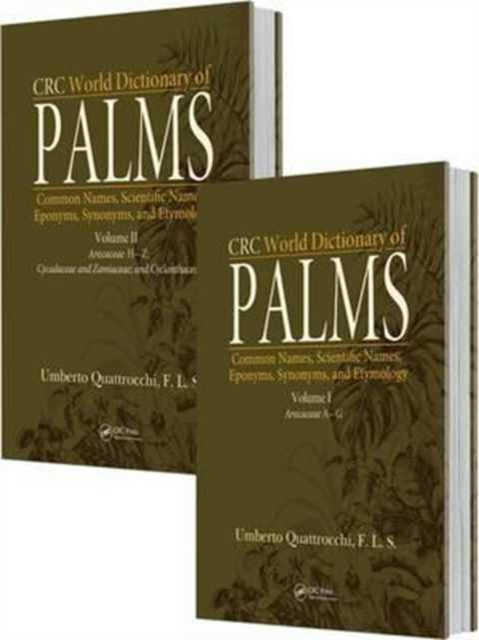 CRC World Dictionary of Palms : Common Names, Scientific Names, Eponyms, Synonyms, and Etymology (2 Volume Set), Multiple-component retail product Book