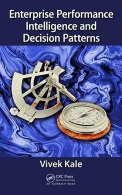 Enterprise Performance Intelligence and Decision Patterns, Hardback Book