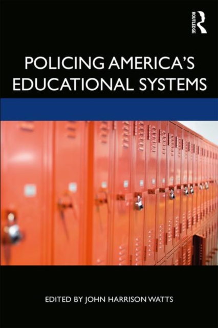 Policing America's Educational Systems, Paperback / softback Book