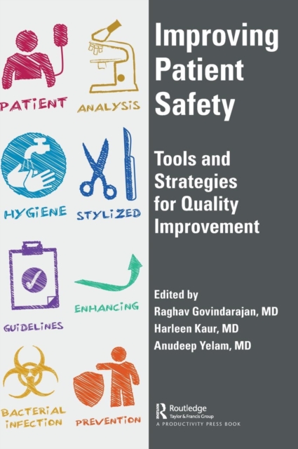 Improving Patient Safety : Tools and Strategies for Quality Improvement, Hardback Book