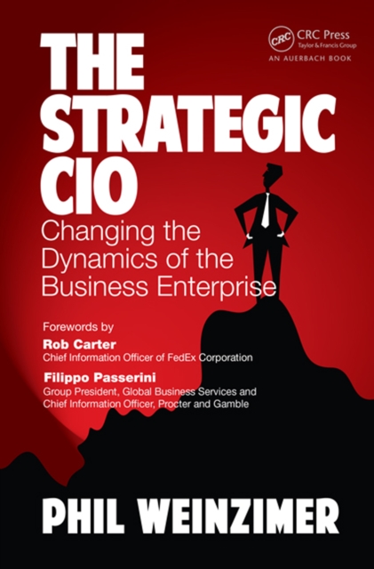 The Strategic CIO : Changing the Dynamics of the Business Enterprise, EPUB eBook