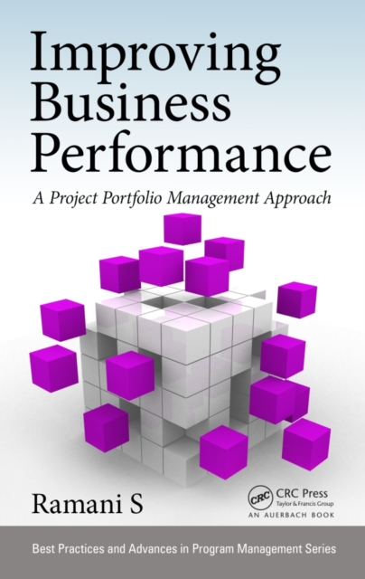 Improving Business Performance : A Project Portfolio Management Approach, EPUB eBook