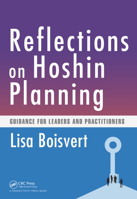 Reflections on Hoshin Planning : Guidance for Leaders and Practitioners, EPUB eBook