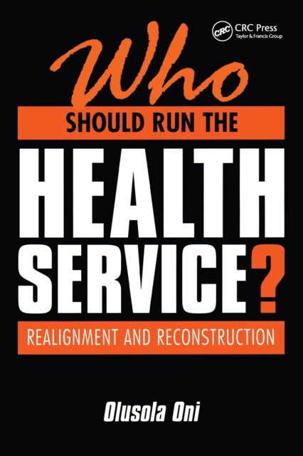 Who Should Run the Health Service? : Realignment and Reconstruction, PDF eBook