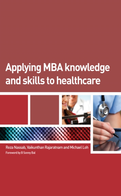 Applying MBA Knowledge and Skills to Healthcare, PDF eBook