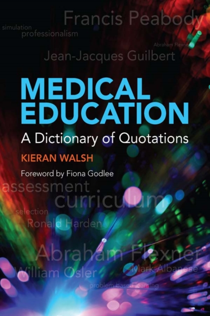 Medical Education : A Dictionary of Quotations, PDF eBook
