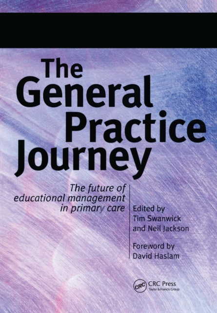 The General Practice Journey : The Future of Educational Management in Primary Care, PDF eBook