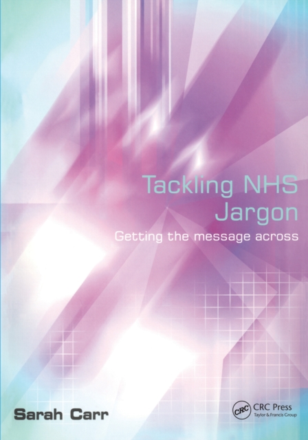 Tackling NHS Jargon : Getting the Message Across, PDF eBook