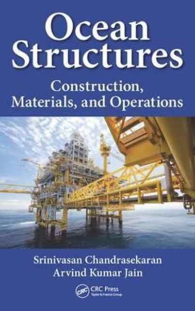 Ocean Structures : Construction, Materials, and Operations, Hardback Book