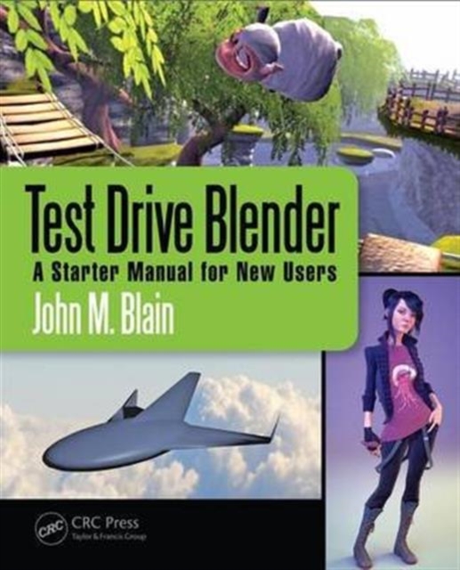 Test Drive Blender : A Starter Manual for New Users, Paperback / softback Book