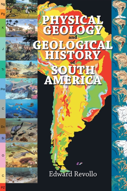 Physical Geology and Geological History of South America, EPUB eBook