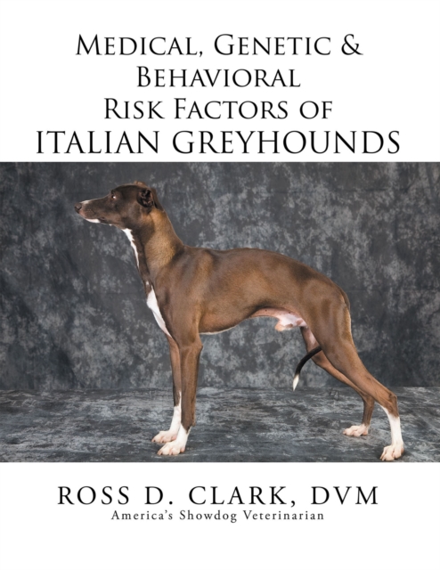 Medical, Genetic & Behavioral Risk Factors of Italian Greyhounds, EPUB eBook