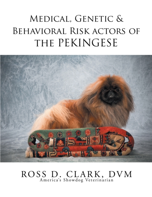 Medical, Genetic & Behavioral Risk Factors of the Pekingese, EPUB eBook