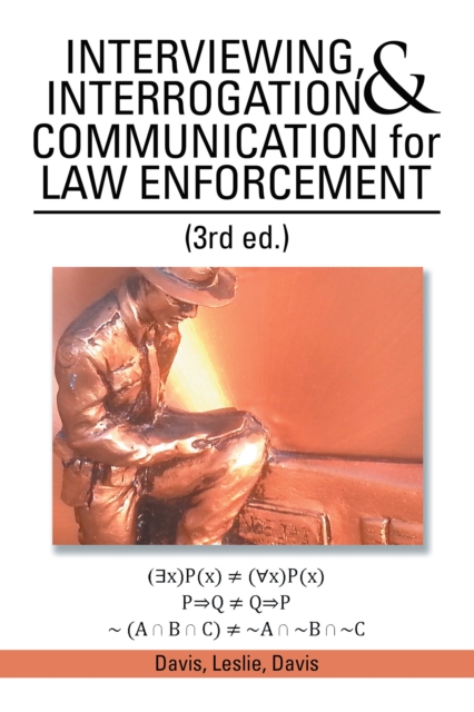 Interviewing, Interrogation & Communication for Law Enforcement : (3Rd Ed.), EPUB eBook