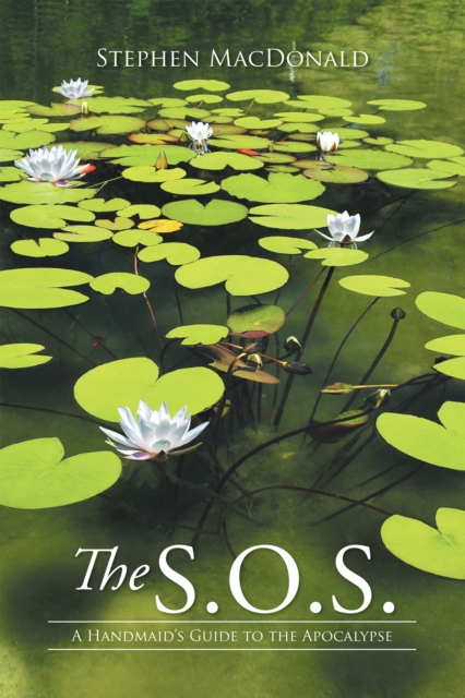 The S.O.S : A Handmaid'S  Guide  to  the  Apocalypse, EPUB eBook