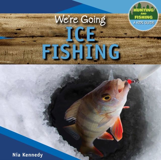 We're Going Ice Fishing, PDF eBook