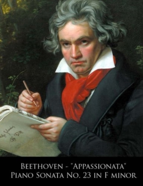Beethoven - Appassionata Piano Sonata No. 23 in F minor, Paperback / softback Book