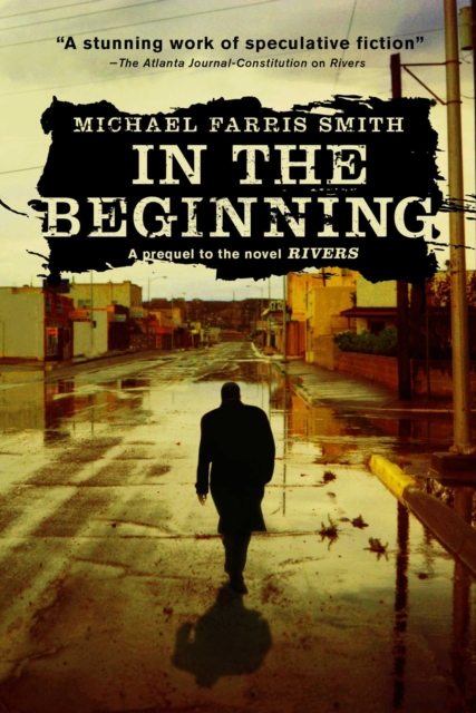 In the Beginning : A short story prequel to the novel Rivers, EPUB eBook