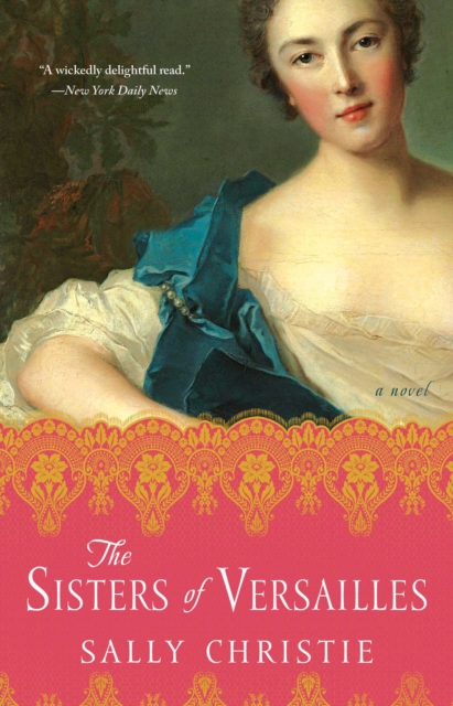 The Sisters of Versailles : A Novel, EPUB eBook
