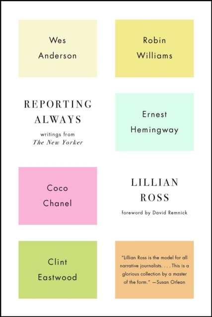 Reporting Always : Writings from The New Yorker, EPUB eBook