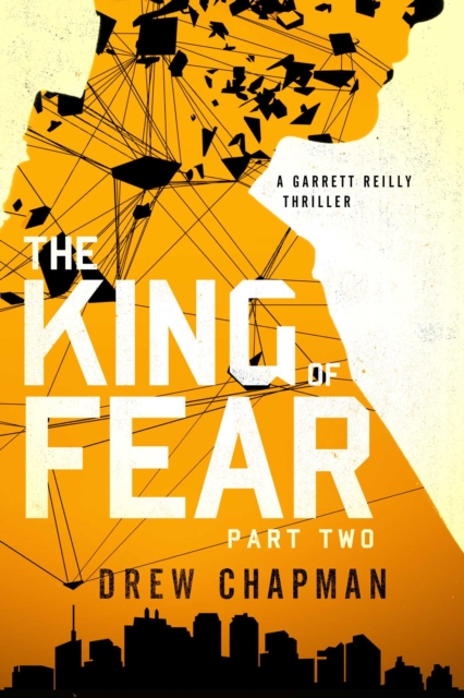 The King of Fear: Part Two : A Garrett Reilly Thriller, EPUB eBook