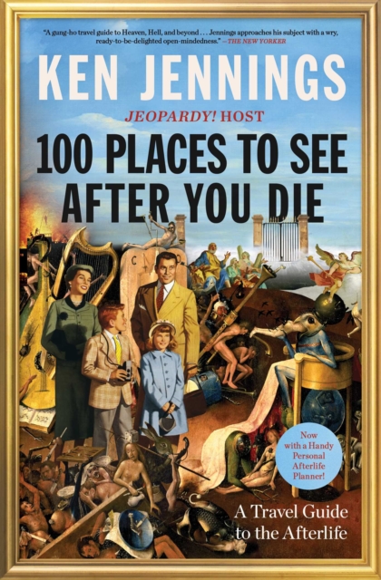 100 Places to See After You Die : A Travel Guide to the Afterlife, EPUB eBook