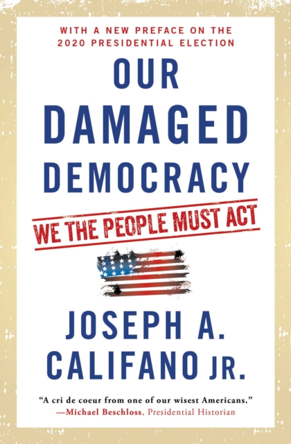 Our Damaged Democracy : We the People Must Act, EPUB eBook