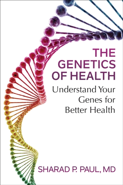 The Genetics of Health : Understand Your Genes for Better Health, EPUB eBook