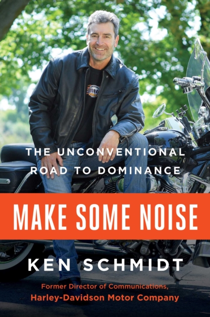 Make Some Noise : The Unconventional Road to Dominance, EPUB eBook